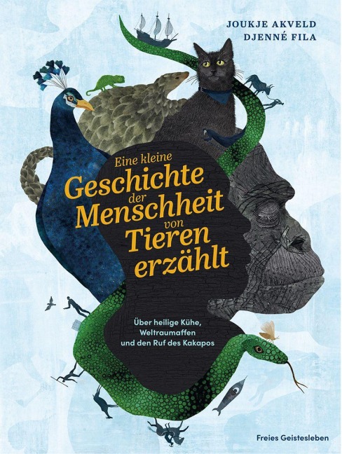 Eine kleine Geschichte der Menschheit von Tieren erzählt - Joukje Akveld