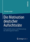 Die Motivation deutscher Aufsichtsräte - Christian Jünger