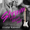 Cover-Bild zum Titel 'Strum Your Heart Out Lib/E' von 'Crystal Kaswell'
