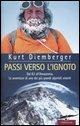 Cover-Bild zum Titel 'Passi verso l'ignoto. Dal K2 all'Amazzonia. Le avventure di uno dei più grandi alpinisti viventi' von 'Kurt Diemberger'