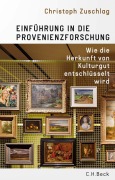 Cover-Bild zum Titel 'Einführung in die Provenienzforschung' von 'Christoph Zuschlag'