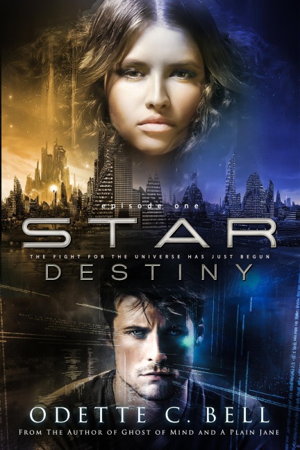Star Destiny Episode One - Odette C. Bell
