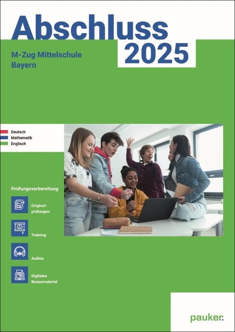 M-Zug 2025 - Mittelschule Bayern - Original- und Musterprüfungen mit Trainingsteil für die Fächer Deutsch, Mathematik und Englisch inkl. Audiodateien - 