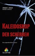Cover-Bild zum Titel 'Kaleidoskop der Scherben' von 'Jürgen T. Knauf, Annika Strauss'