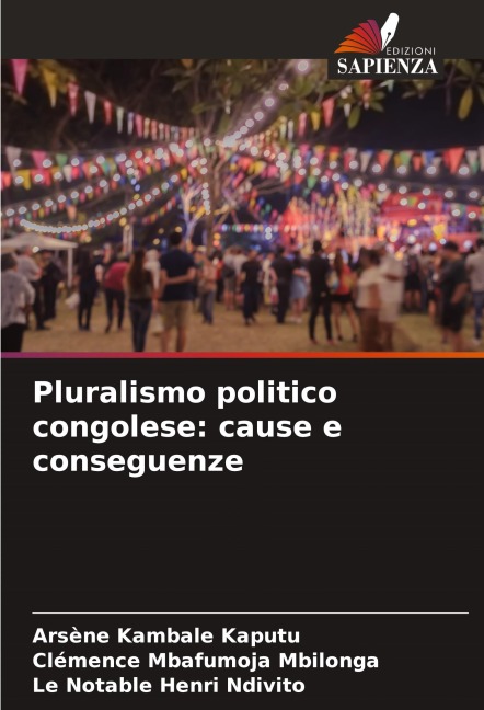 Pluralismo politico congolese: cause e conseguenze - Arsène Kambale Kaputu, Clémence Mbafumoja Mbilonga, Le Notable Henri Ndivito