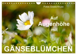 Cover-Bild zum Titel 'Auf Augenhöhe mit Gänseblümchen (Wandkalender 2026 DIN A4 quer), CALVENDO Monatskalender' von 'Gisela Kruse'