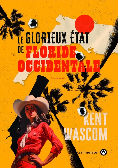 Le Glorieux État de Floride-Occidentale - Kent Wascom