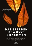 Cover-Bild zum Titel 'Das Sterben bewusst annehmen' von 'Karen Speerstra, Herbert Anderson'