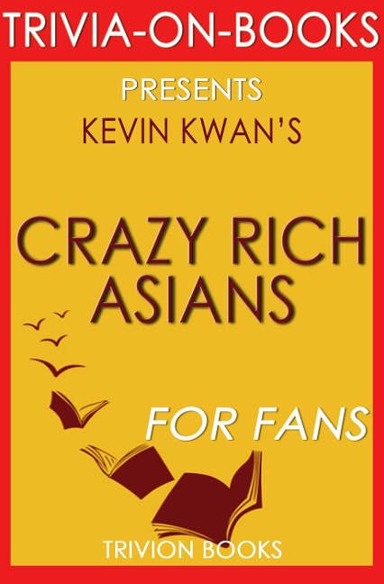 Crazy Rich Asians by Kevin Kwan (Trivia-On-Books) - Trivion Books