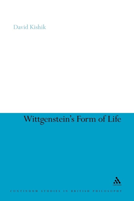 Wittgenstein's Form of Life - David Kishik, David Kishik