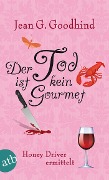 Cover-Bild zum Titel 'Der Tod ist kein Gourmet' von 'Jean G. Goodhind'