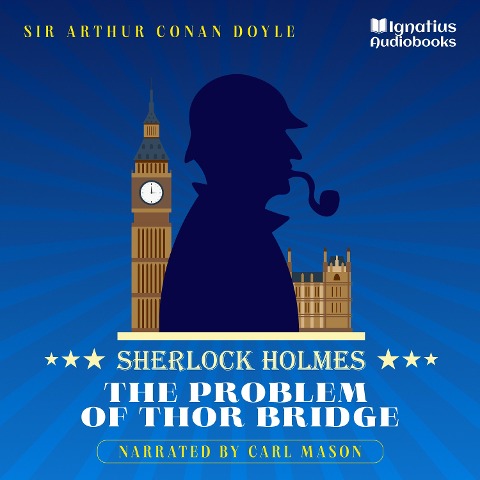 The Problem of Thor Bridge - Arthur Conan Doyle