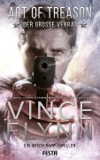 Cover-Bild zum Titel 'Act of Treason - Der große Verrat' von 'Vince Flynn'