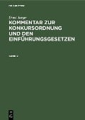 Ernst Jaeger: Kommentar zur Konkursordnung und den Einführungsgesetzen. Band 2 - Ernst Jaeger