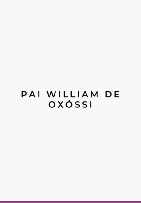 Pai William De Oxóssi Documento 3 - Pai William de Oxóssi