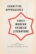Cover-Bild zum Titel 'Cognitive Approaches to Early Modern Spanish Literature' von ''
