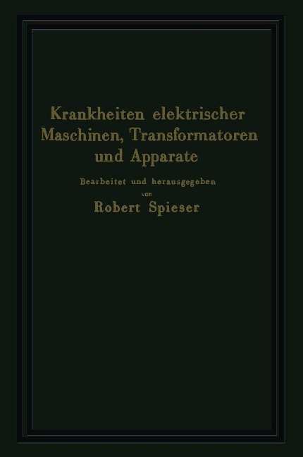 Krankheiten elektrischer Maschinen, Transformatoren und Apparate - Hans Knöpfel, Franz Roggen, August Meyerhans, Robert Keller, Hans Stäger