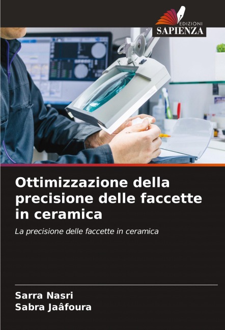 Ottimizzazione della precisione delle faccette in ceramica - Sarra Nasri, Sabra Jaâfoura