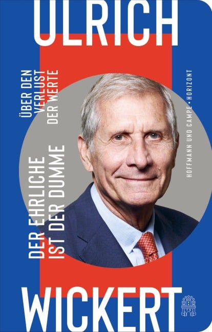Der Ehrliche ist der Dumme - Ulrich Wickert