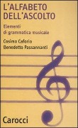 Cover-Bild zum Titel 'L' alfabeto dell'ascolto. Elementi di grammatica musicale' von 'Cosimo Caforio, Benedetto Passannanti'