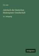 Cover-Bild zum Titel 'Jahrbuch der Deutschen Skakespeare-Gesellschaft' von 'F. A. Leo'