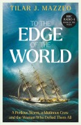 Cover-Bild zum Titel 'To the Edge of the World' von 'Tilar J. Mazzeo'