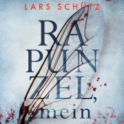 Cover-Bild zum Titel 'Rapunzel, mein (Ein Grall-und-Wyler-Thriller 2)' von 'Lars Schütz'