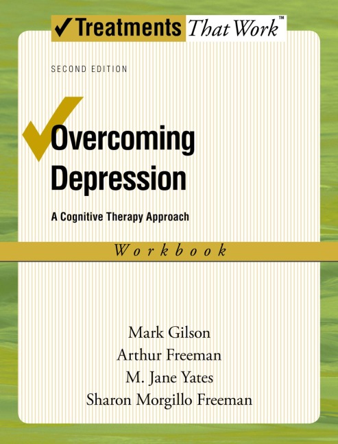 Overcoming Depression - Mark Gilson, Sharon Morgillo Freeman, M. Jane Yates, Arthur Freeman