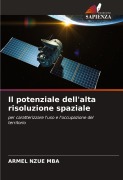 Cover-Bild zum Titel 'Il potenziale dell'alta risoluzione spaziale' von 'Armel Nzue Mba'