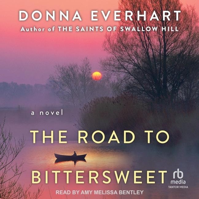 The Road to Bittersweet - Donna Everhart