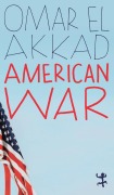 Cover-Bild zum Titel 'American War' von 'Omar El Akkad'