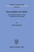 Steuersubjekte des ErbStG. - Nicole Herrmann