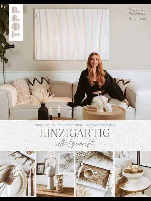 Einzigartig selbstgemacht. DIY-Ideen von Magdalena aka @menawox - Magdalena Wöckinger