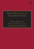 Cover-Bild zum Titel 'Good Practices in Palliative Care' von 'David Oliviere, Rosalind Hargreaves'