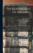 Cover-Bild zum Titel 'The Baronetage of England: Containing a Genealogical and Historical Account of All the English Baronets Now Existing: ... Illustrated With Their' von 'Edward Kimber'