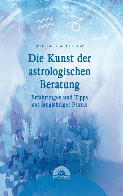Die Kunst der astrologischen Beratung - Michael Allgeier