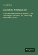 Cover-Bild zum Titel 'Gesundheits-Schatzkammer' von 'Henry Heinen'