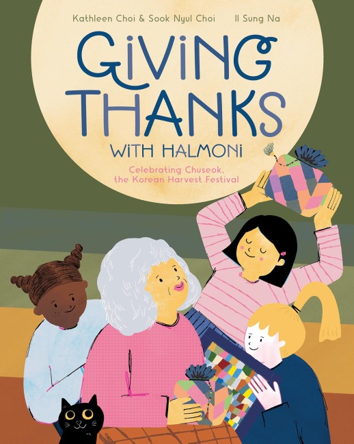 Giving Thanks with Halmoni - Kathleen Choi, Sook Nyul Choi