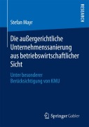Cover-Bild zum Titel 'Die außergerichtliche Unternehmenssanierung aus betriebswirtschaftlicher Sicht' von 'Stefan Mayr'