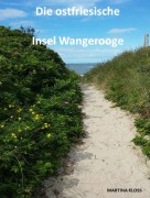 Cover-Bild zum Titel 'Die ostfriesische Insel Wangerooge' von 'Martina Kloss'