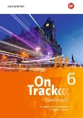 On Track 6. Workbook 6. Englisch für Gymnasien - Ausgabe Bayern - 