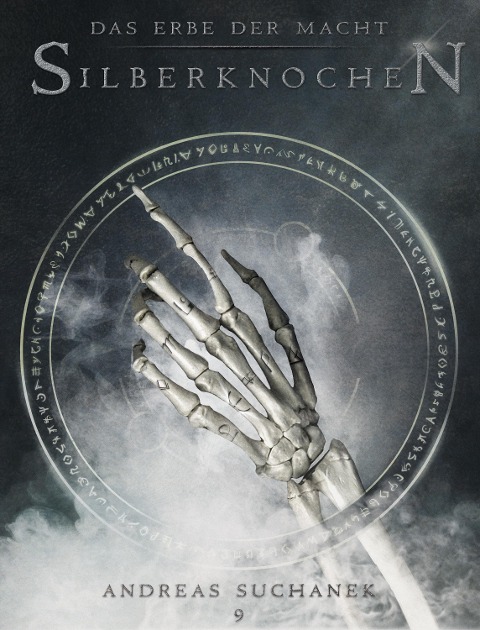 Das Erbe der Macht - Band 9: Silberknochen (Urban Fantasy) - Andreas Suchanek