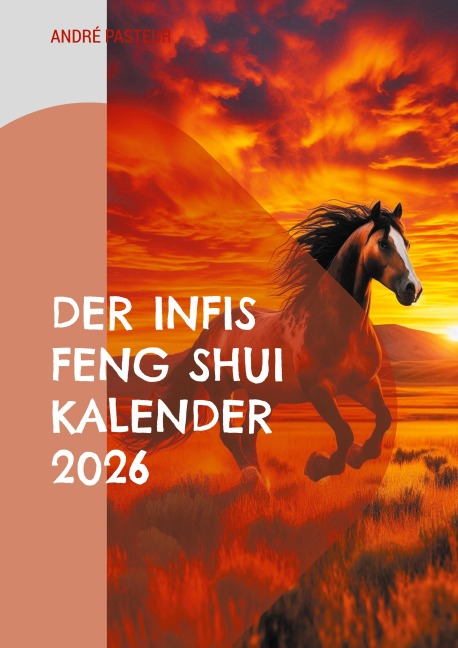 Der Infis Feng Shui Kalender 2026 - André Pasteur