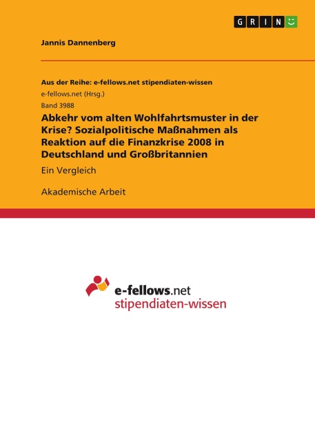 Abkehr vom alten Wohlfahrtsmuster in der Krise? Sozialpolitische Maßnahmen als Reaktion auf die Finanzkrise 2008 in Deutschland und Großbritannien - Jannis Dannenberg