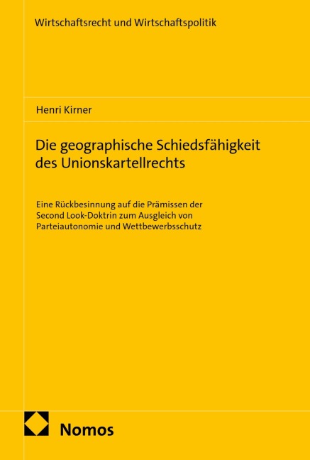 Die geographische Schiedsfähigkeit des Unionskartellrechts - Henri Kirner
