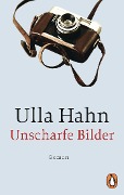 Cover-Bild zum Titel 'Unscharfe Bilder' von 'Ulla Hahn'