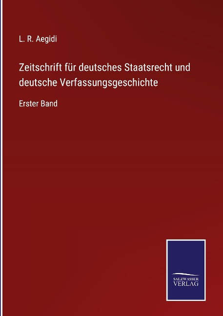 Zeitschrift für deutsches Staatsrecht und deutsche Verfassungsgeschichte - 