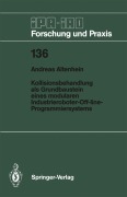 Cover-Bild zum Titel 'Kollisionsbehandlung als Grundbaustein eines modularen Industrieroboter-Off-line-Programmiersystems' von 'Andreas Altenhein'