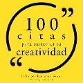 100 citas para estimular su creatividad - Various