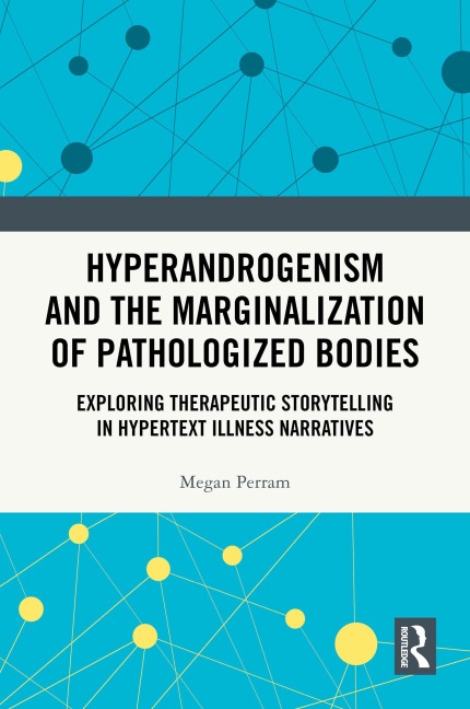 Hyperandrogenism and the Marginalization of Pathologized Bodies - Megan Perram
